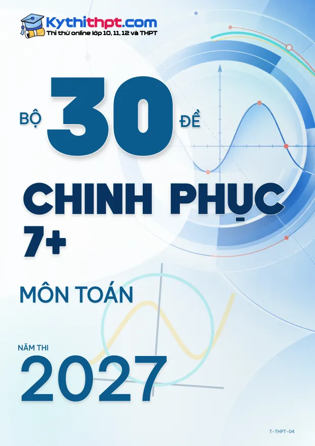 Bìa Bộ 30 đề Chinh phục 7+ môn Toán