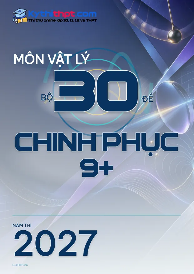 Bìa Bộ 30 đề Chinh phục 9+ môn Vật lý