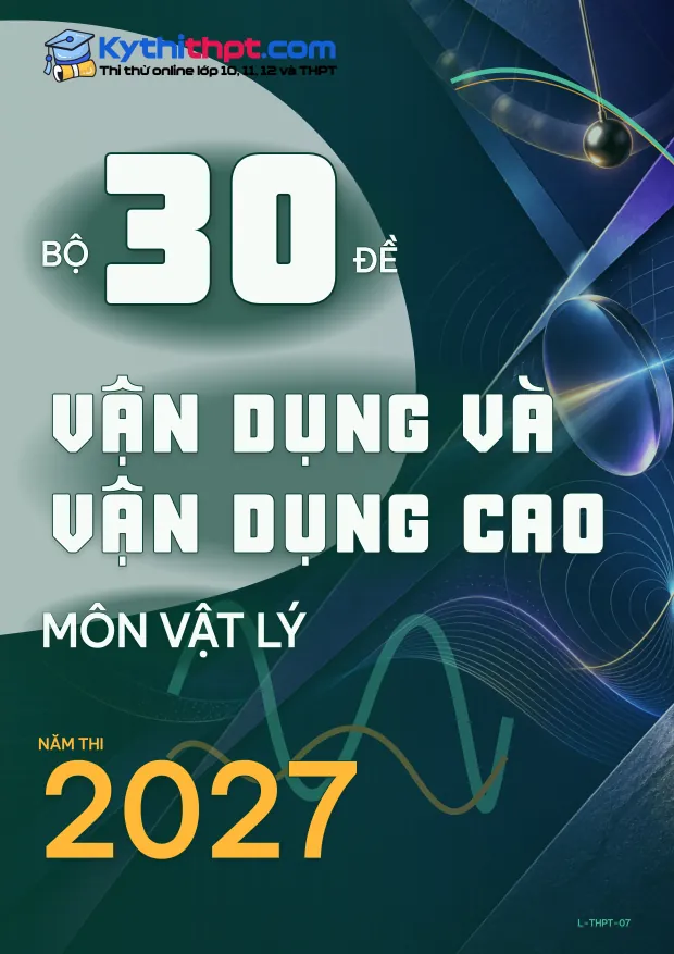 Bìa Bộ 30 đề Vận dụng và Vận dụng cao môn Vật lý
